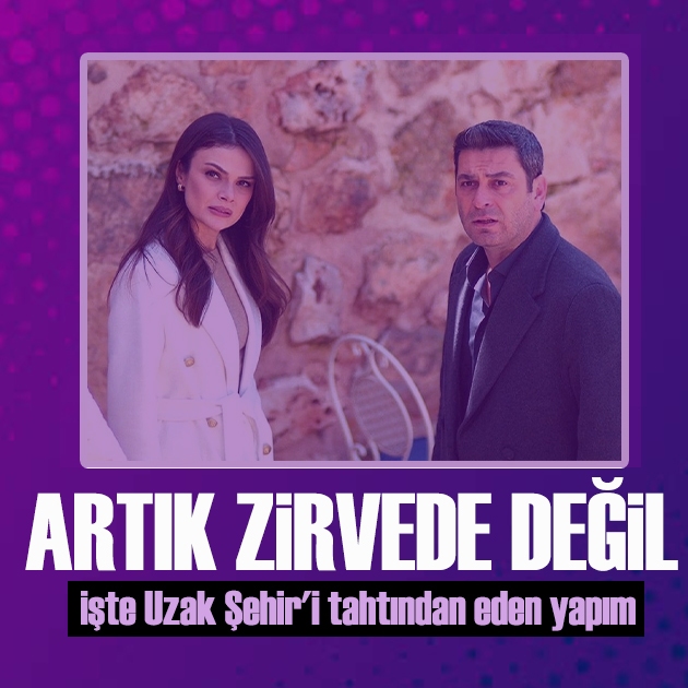Artık zirvede değil! İşte Uzak Şehir'i tahtından eden dizi