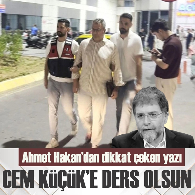 Ahmet Hakan yazdı: Cem Küçük olayı
