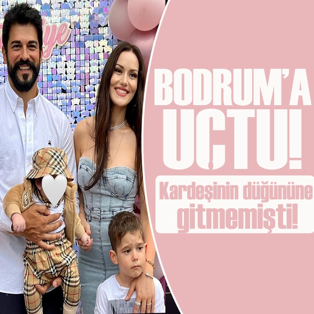 Burak Özçivit kardeşinin düğününe katılmadı! Setten çıkar çıkmaz Bodrum'a uçtu