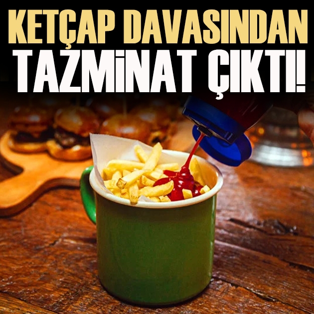 Ketçap davasından tazminat çıktı