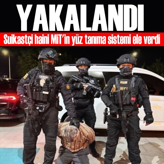 Erdoğan'a suikast timindeki firari yakalandı! MİT'in yüz tanıma sistemi ele verdi