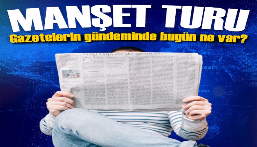 Gazeteler bugün ne yazdı? (30 Temmuz)