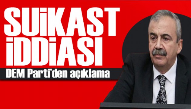 Sırrı Süreyya Önder'e suikast iddialarına DEM Parti'den yanıt