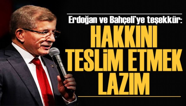 Davutoğlu'ndan açıklama: Bahçeli'nin desteği olmasaydı süreç yürümezdi
