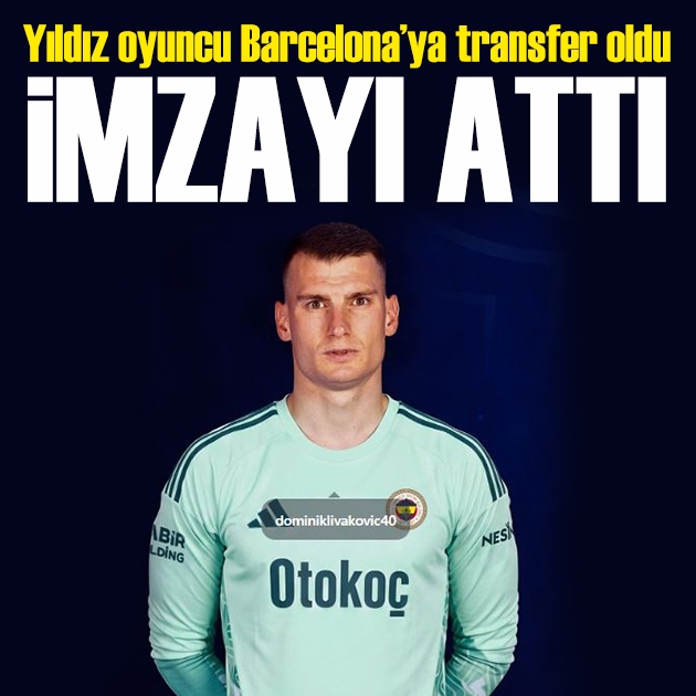 Livakovic Fenerbahçe'den ayrıldı! Barcelona'ya imza attı