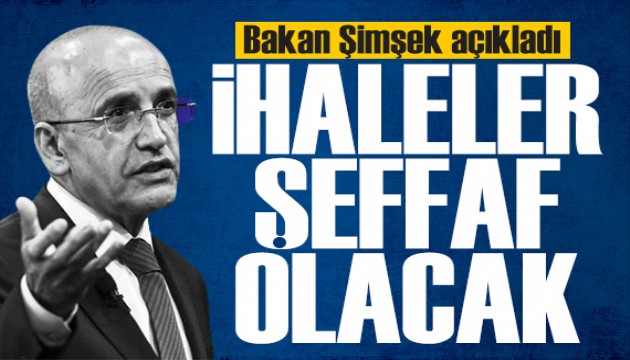 Bakan Şimşek yanıtladı: İhaleler daha şeffaf olacak