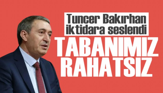 Tuncer Bakırhan grup toplantısında iktidara seslendi: Tabanımız rahatsız!