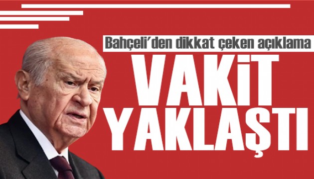 Bahçeli 119 gün sonra konuştu: Vakit yaklaştı
