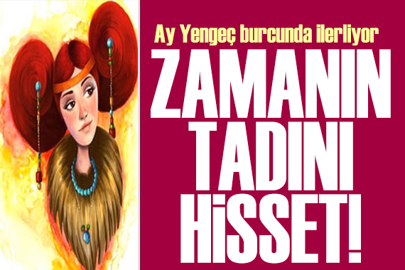 15 Haziran 2026 burç yorumları! Ay Yengeç burcunda: Zamanın tadını hisset