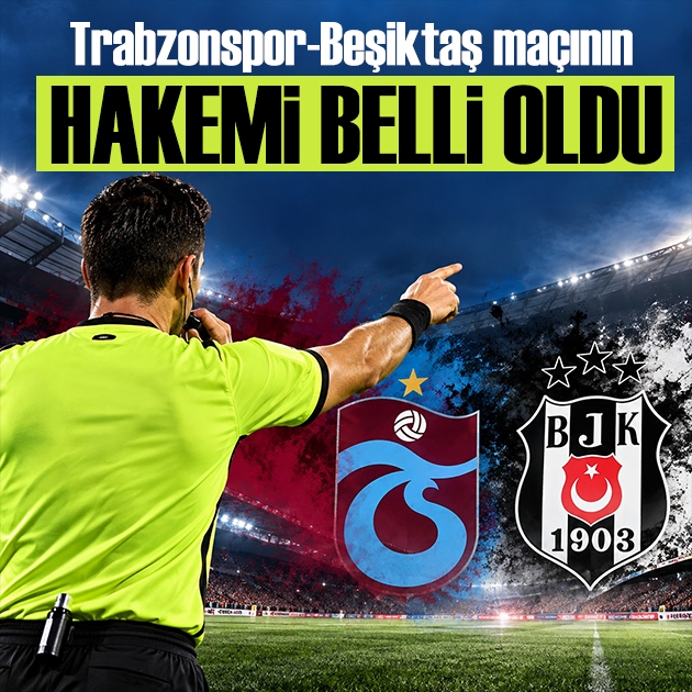 Süper Lig'de 8. hafta mesaisi: Trabzonspor-Beşiktaş maçının hakemi belli oldu