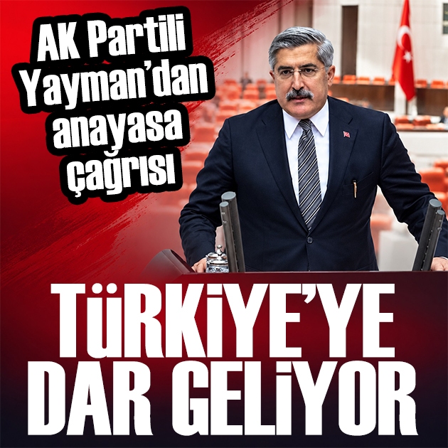 Hüseyin Yayman'dan yeni anayasa çağrısı: Türkiye'ye dar geliyor
