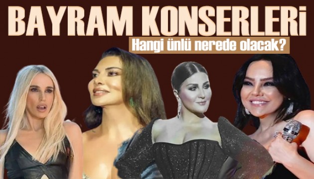 Ünlü isimlerin Kurban Bayramı programı! Hangi ünlü nerede sahne alacak?