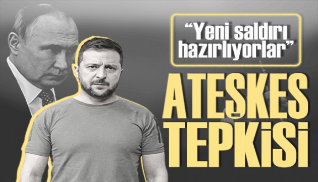 Zelenskiy'den Rusya'ya ateşkes tepkisi