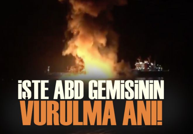 İşte ABD gemisinin vurulma anı!