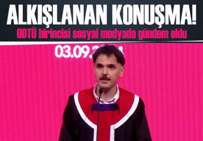 ODTÜ birincisinin konuşması sosyal medyada gündem oldu