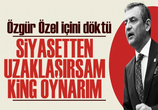 Özgür Özel'den dikkat çeken açıklamalar: En sevdiğim şey King oynamak 